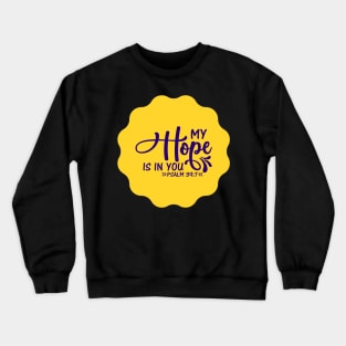 My Hope Is In You Crewneck Sweatshirt